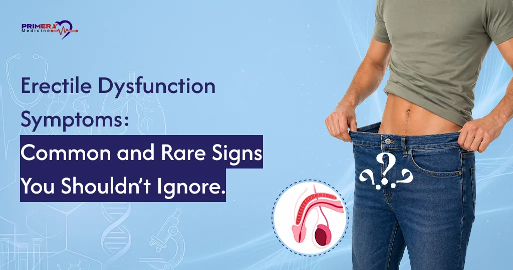 Erectile Dysfunction Symptoms Common and Rare Signs