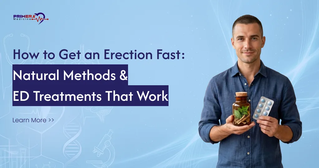 How to get an erection fast using natural methods and effective ED treatments
