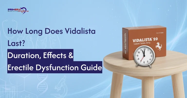 How Long Does Vidalista Last Duration, Effects & Erectile Dysfunction Guide