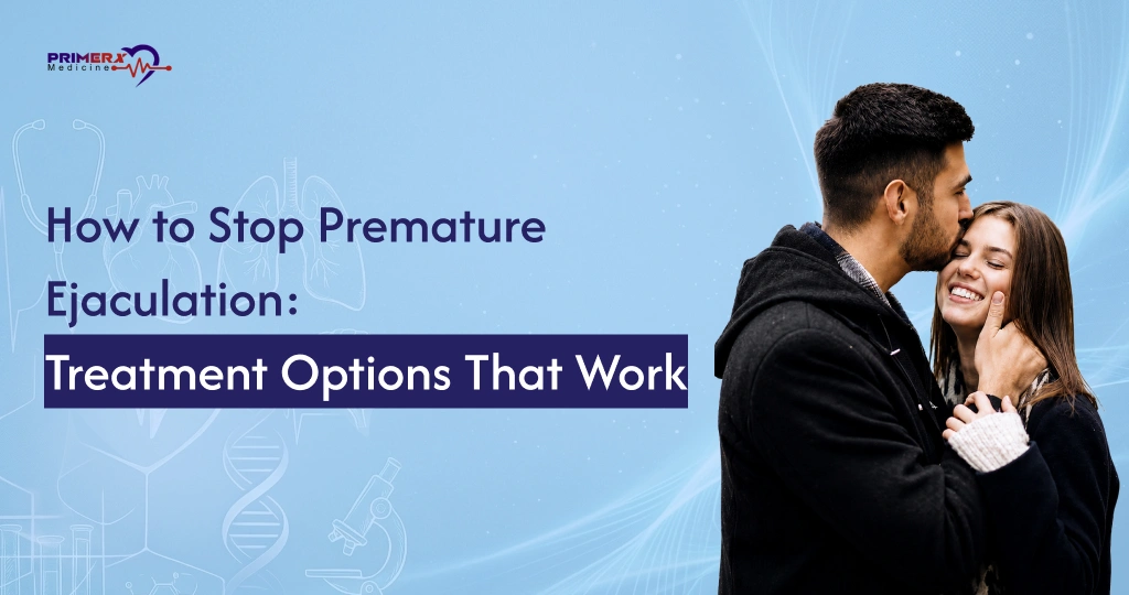 How to Stop Premature Ejaculation Treatment Options That Work