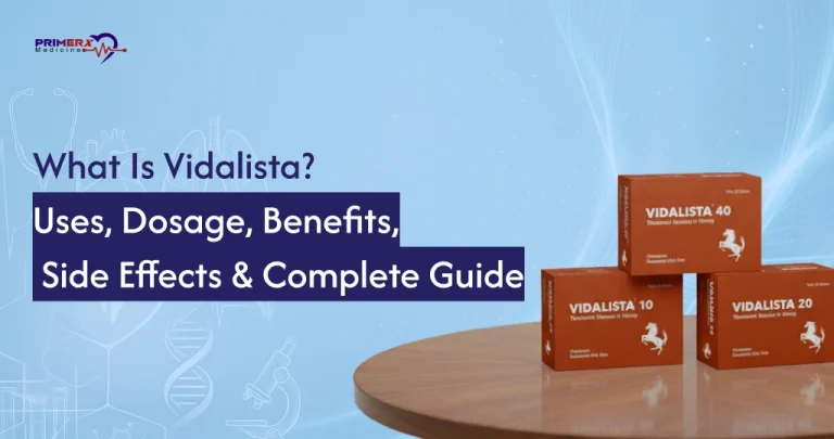 What Is Vidalista Uses, Dosage, Benefits, Side Effects & Complete Guide