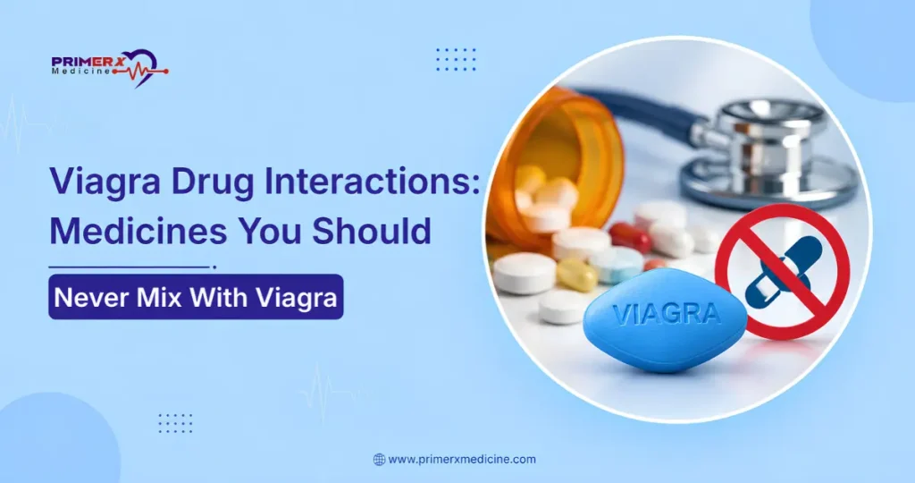 Viagra Drug Interactions Medicines and Substances to Avoid